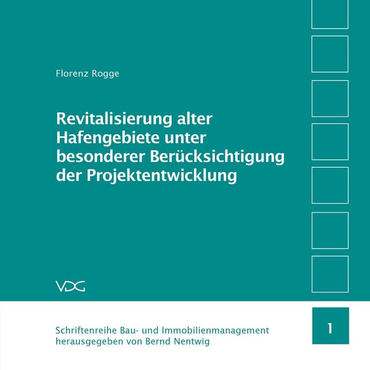 Produktbild: Revitalisierung alter Hafengebiete unter besonderer Berücksichtigung der Projektentwicklung