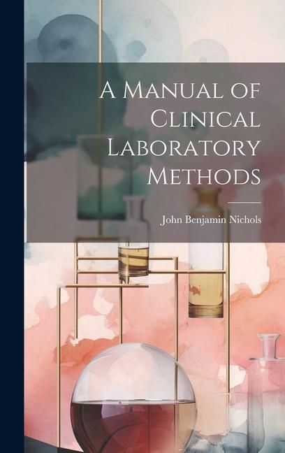 Produktbild: A Manual of Clinical Laboratory Methods