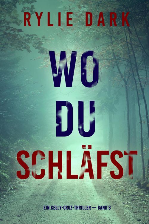 Produktbild: Wo du schl&auml;fst (Ein Kelly-Cruz-Thriller - Band 3)