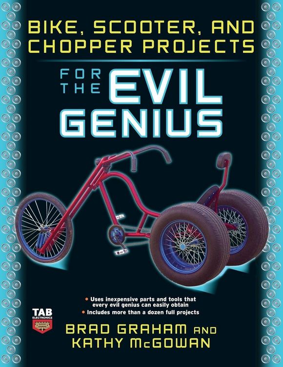 Produktbild: Bike, Scooter, and Chopper Projects for the Evil Genius