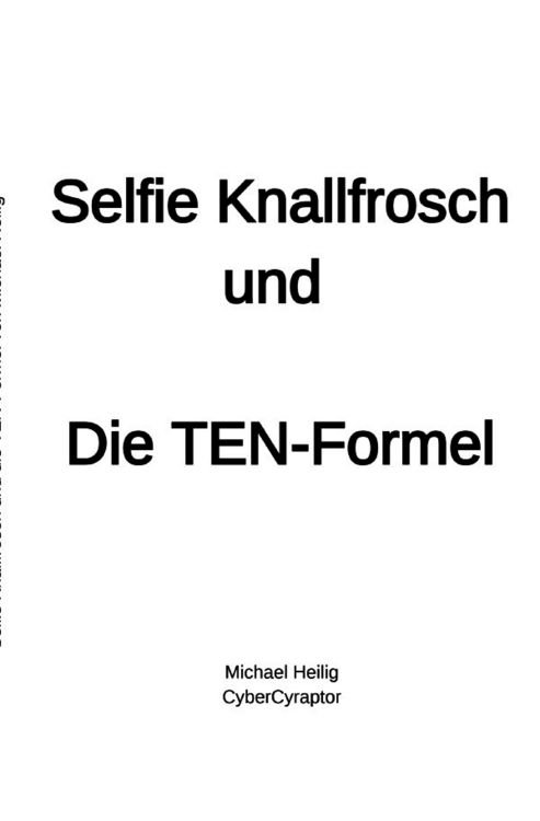 Produktbild: Selfie Knallfrosch und die TEN-Formel