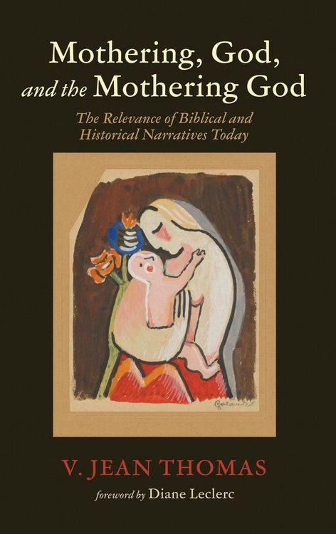 Produktbild: Mothering, God, and the Mothering God