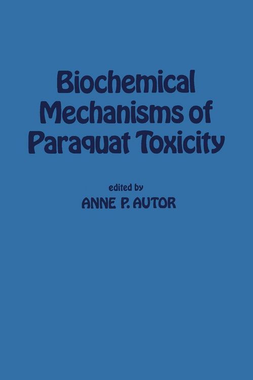 Produktbild: Biochemical Mechanisms of Paraquat Toxicity