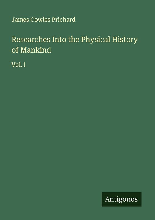 Produktbild: Researches Into the Physical History of Mankind