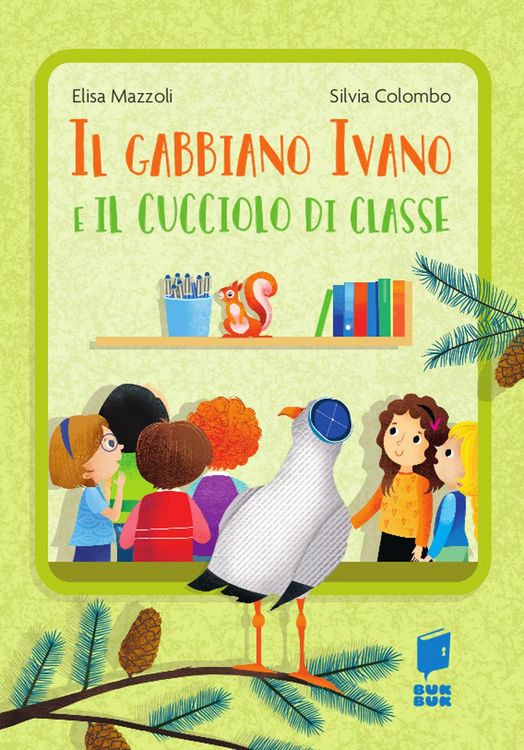 Produktbild: Il gabbiano Ivano e il cucciolo di classe