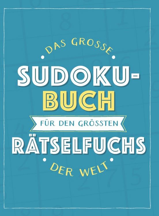 Produktbild: Das gro&szlig;e Sudoku-Buch f&uuml;r den gr&ouml;&szlig;ten R&auml;tselfuchs der Welt