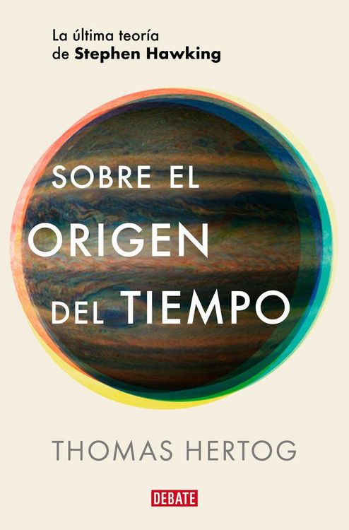 Produktbild: Sobre El Origen del Tiempo: La &Uacute;ltima Teor&iacute;a de Stephen Hawking / On the Origin of Time: Stephen Hawking's Final Theory