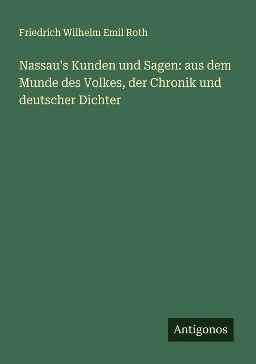 Produktbild: Nassau's Kunden und Sagen: aus dem Munde des Volkes, der Chronik und deutscher Dichter