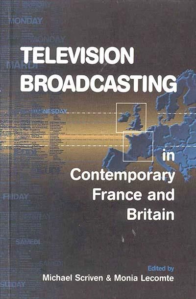 Produktbild: Television Broadcasting in Contemporary France and Britain