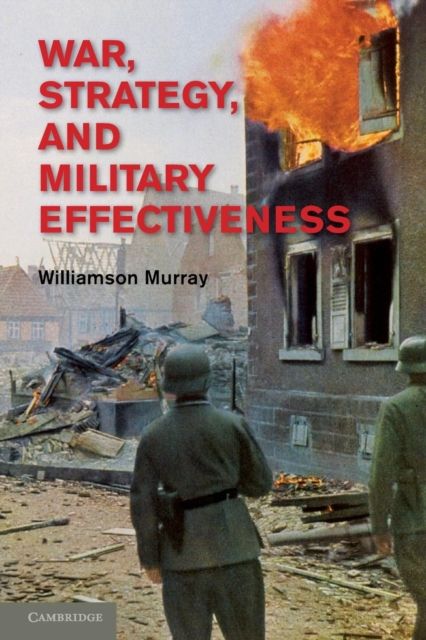 Produktbild: War, Strategy, and Military Effectiveness