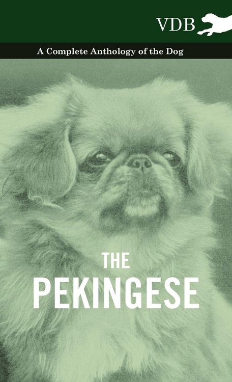 Produktbild: The Pekingese - A Complete Anthology of the Dog