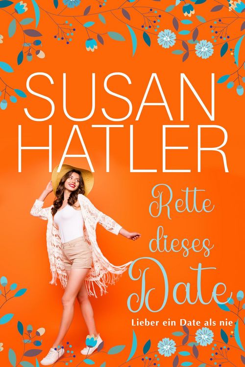 Produktbild: Rette dieses Date (Lieber ein Date als nie, #4)