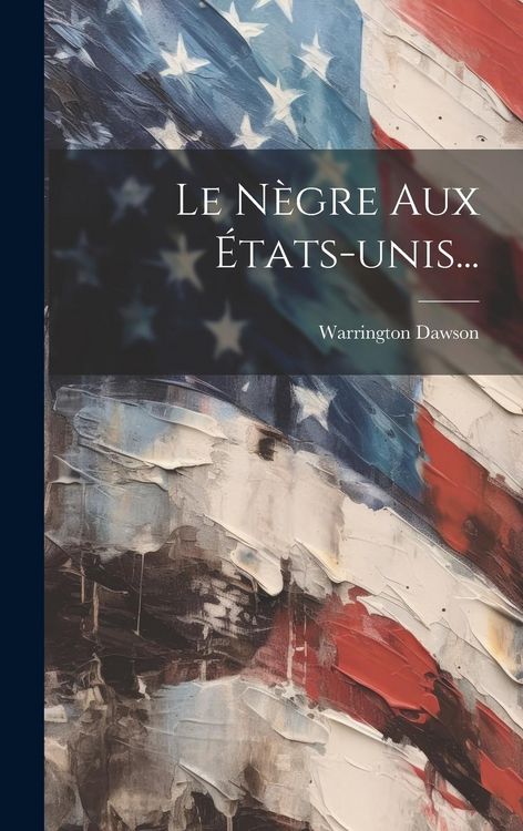 Produktbild: Le N&egrave;gre Aux &Eacute;tats-unis...