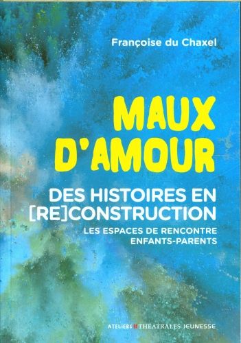 Produktbild: Maux d'amour : des histoires en (re)construction