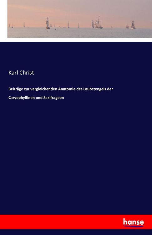 Produktbild: Beitr&auml;ge zur vergleichenden Anatomie des Laubstengels der Caryophyllinen und Saxifrageen