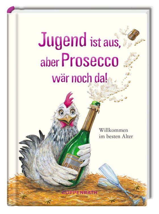 Produktbild: Jugend ist aus, aber Prosecco w&auml;r noch da!