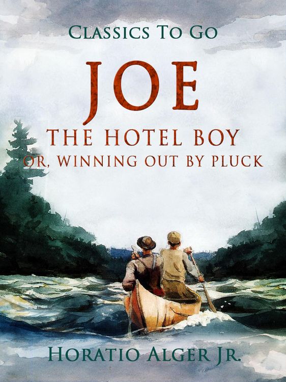 Produktbild: Joe The Hotel Boy Or, Winning Out By Pluck