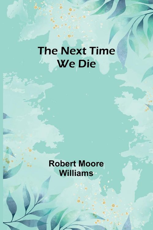 Produktbild: The Next Time We Die