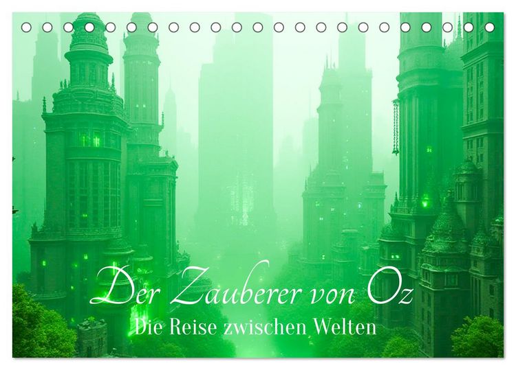 Produktbild: Der Zauberer von Oz &ndash; Die Reise zwischen Welten (Tischkalender 2027 DIN A5 quer), CALVENDO Monatskalender