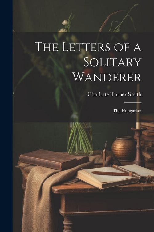 Produktbild: The Letters of a Solitary Wanderer: The Hungarian