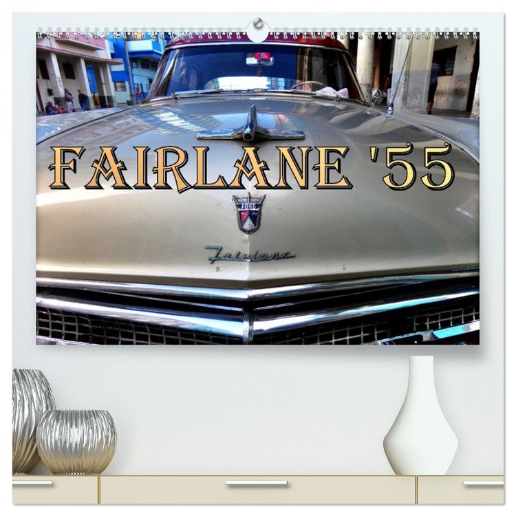 Produktbild: FAIRLANE '55 (hochwertiger Premium Wandkalender 2026 DIN A2 quer), Kunstdruck in Hochglanz