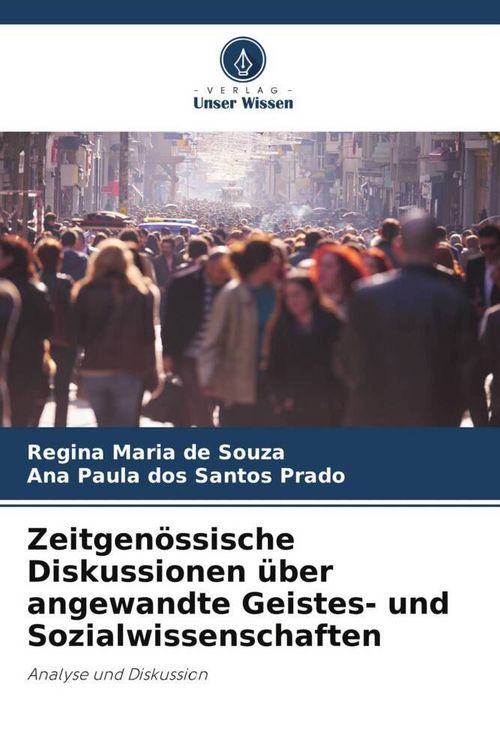 Produktbild: Zeitgen&ouml;ssische Diskussionen &uuml;ber angewandte Geistes- und Sozialwissenschaften