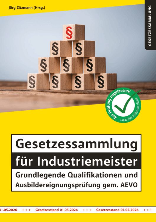 Produktbild: Gesetzessammlung f&uuml;r Industriemeister - Grundlegende Qualifikationen und Ausbildereignungspr&uuml;fung gem. AEVO