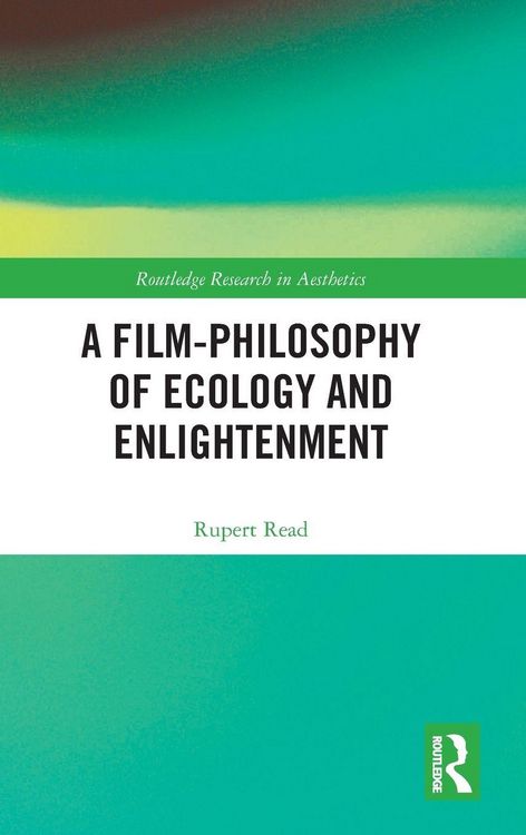 Produktbild: A Film-Philosophy of Ecology and Enlightenment