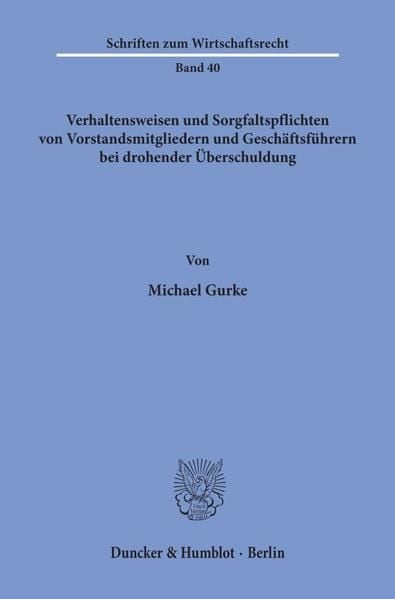 Produktbild: Verhaltensweisen und Sorgfaltspflichten von Vorstandsmitgliedern und Gesch&auml;ftsf&uuml;hrern bei drohender &Uuml;berschuldung.
