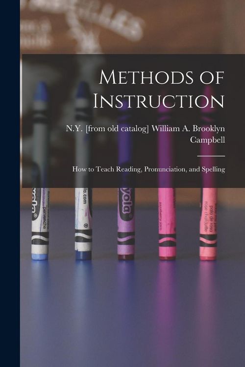 Produktbild: Methods of Instruction: How to Teach Reading, Pronunciation, and Spelling