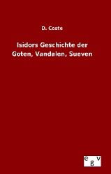 Produktbild: Isidors Geschichte der Goten, Vandalen, Sueven