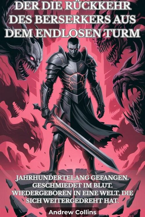 Produktbild: Der Die R&uuml;ckkehr Des Berserkers Aus Dem Endlosen Turm