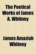 Produktbild: The Poetical Works of James A. Whitney