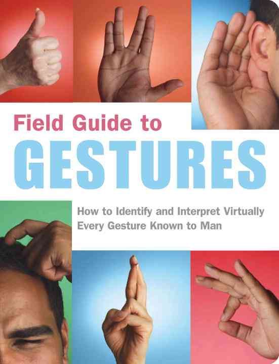 Produktbild: Field Guide to Gestures: How to Identify and Interpret Virtually Every Gesture Known to Man [With 64-P 4C Insert]