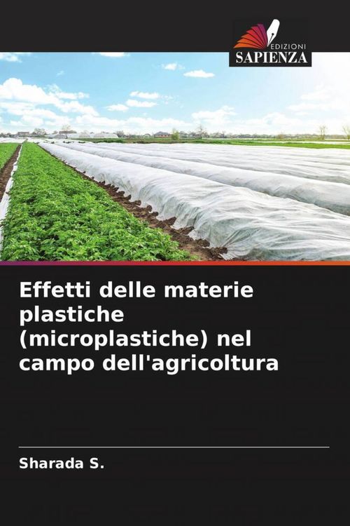 Produktbild: Effetti delle materie plastiche (microplastiche) nel campo dell'agricoltura