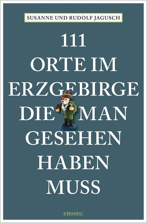 Produktbild: 111 Orte im Erzgebirge, die man gesehen haben muss