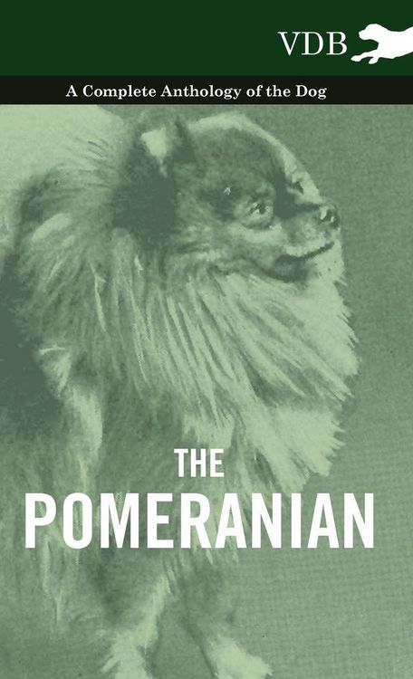 Produktbild: The Pomeranian - A Complete Anthology of the Dog