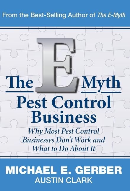 Produktbild: The E-Myth Pest Control Business: Why Most Pest Control Businesses Don't Work and What To Do About It