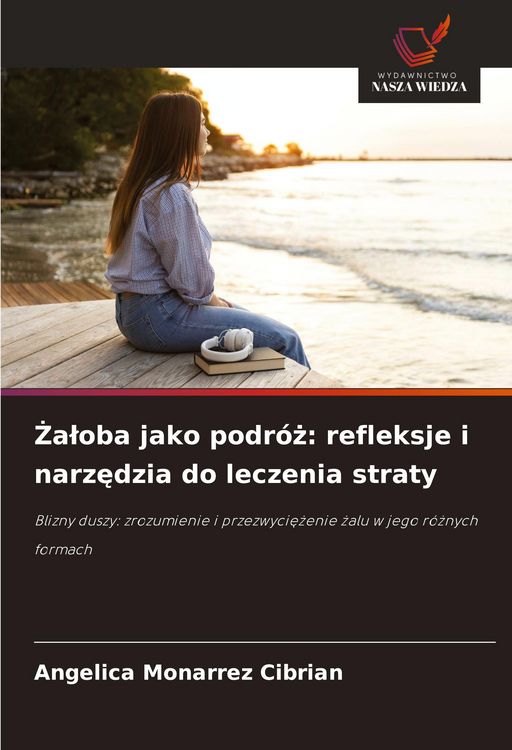 Produktbild: &iquest;a&iquest;oba jako podr&oacute;&iquest;: refleksje i narz&iquest;dzia do leczenia straty