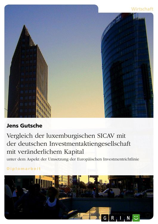 Produktbild: Vergleich der luxemburgischen SICAV mit der deutschen Investmentaktiengesellschaft mit ver&auml;nderlichem Kapital