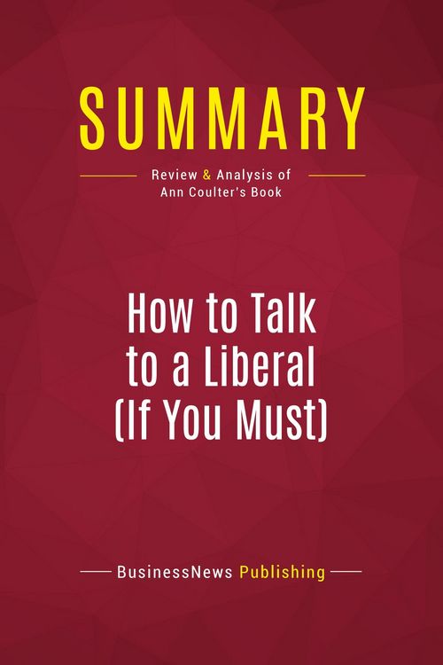 Produktbild: Summary: How to Talk to a Liberal (If You Must)