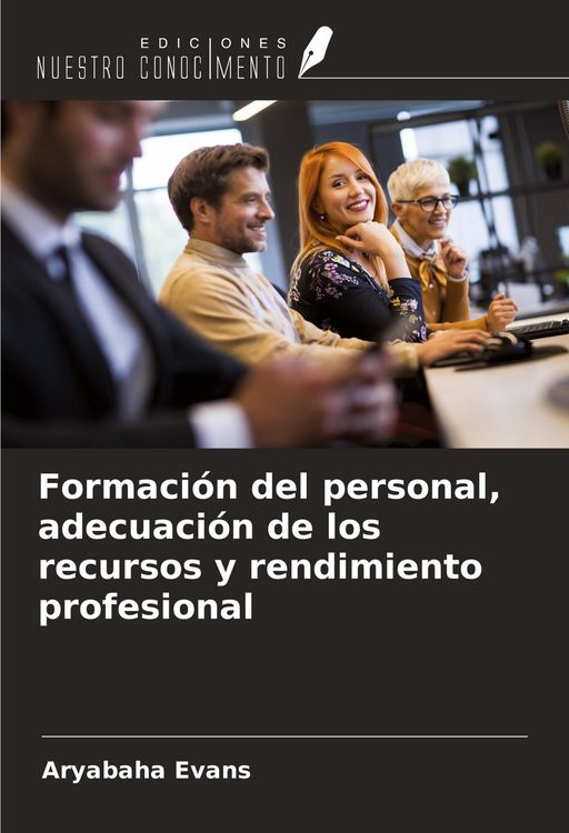 Produktbild: Formaci&oacute;n del personal, adecuaci&oacute;n de los recursos y rendimiento profesional