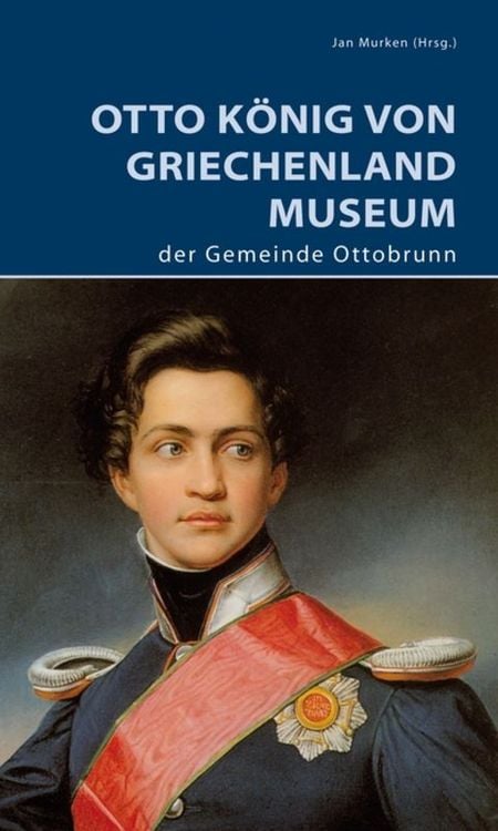 Produktbild: Otto König von Griechenland Museum der Gemeinde Ottobrunn