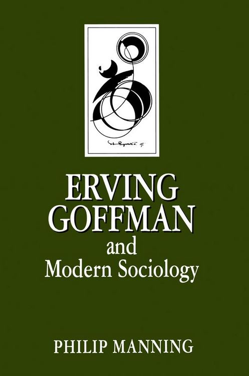 Produktbild: Manning, P: Erving Goffman and Modern Sociology