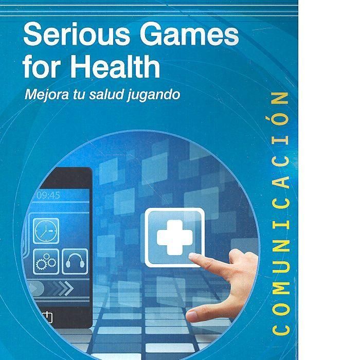 Produktbild: Serious games for health : mejora tu salud jugando