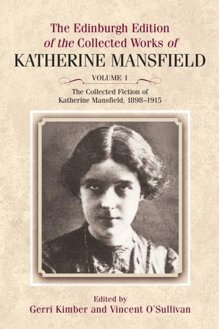 Produktbild: The Collected Fiction of Katherine Mansfield, 1898-1915