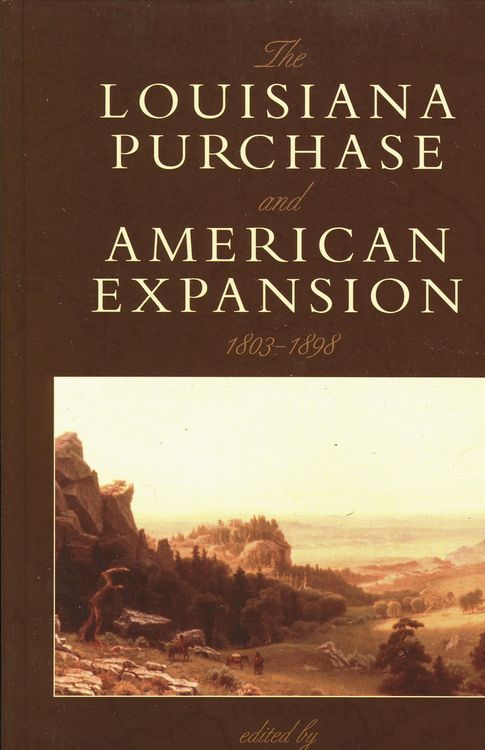 Produktbild: The Louisiana Purchase and American Expansion, 1803-1898