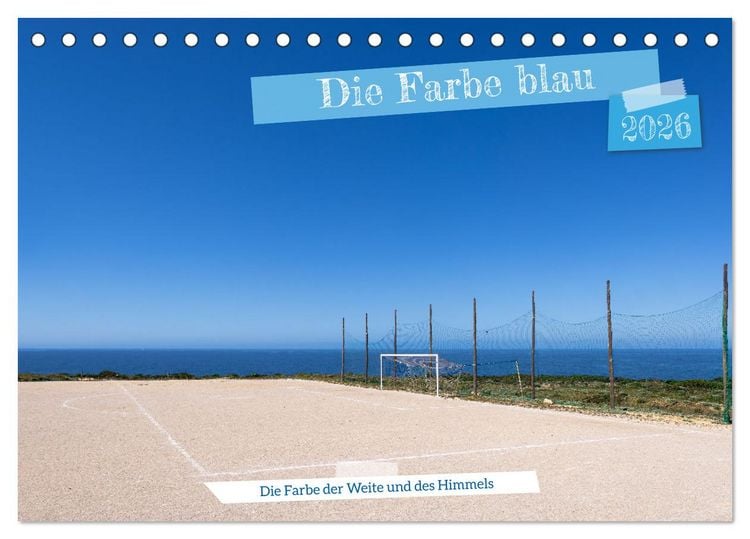 Produktbild: Die Farbe blau - Die Farbe der Weite und des Himmels (Tischkalender 2026 DIN A5 quer), CALVENDO Monatskalender