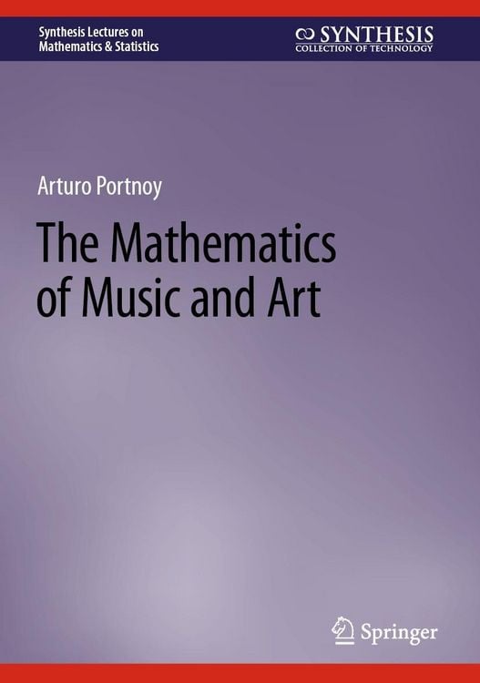 Produktbild: The Mathematics of Music and Art