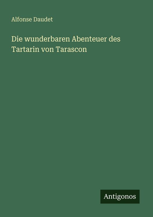 Produktbild: Die wunderbaren Abenteuer des Tartarin von Tarascon